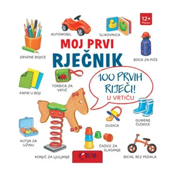 Knjiga Forum Moj prvi rječnik 100 prvih riječi u vrtiću