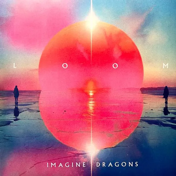 Imagine Dragons – Loom