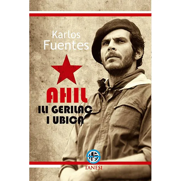 AHIL ili gerilac i ubica - Karlos Fuentes