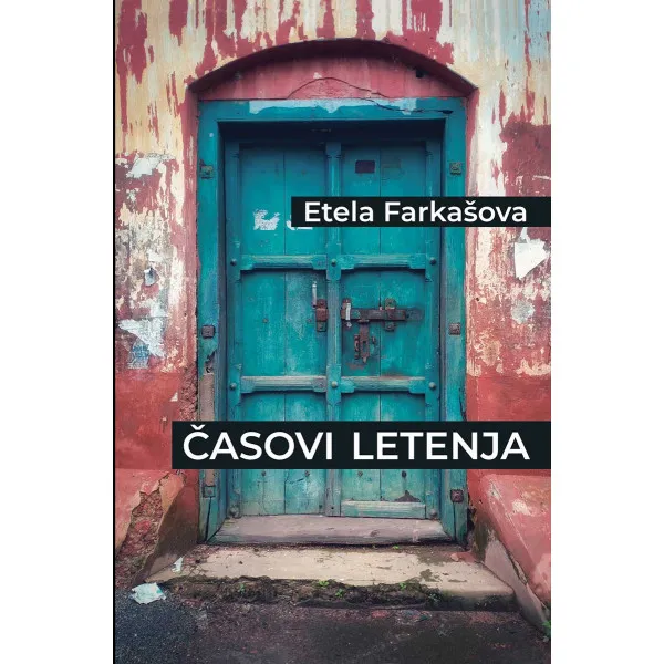ČASOVI LETENJA - Etela Farkašova