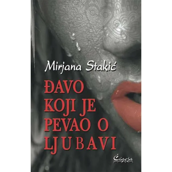ĐAVO KOJI JE PEVAO O LJUBAVI - Mirjana Stakić