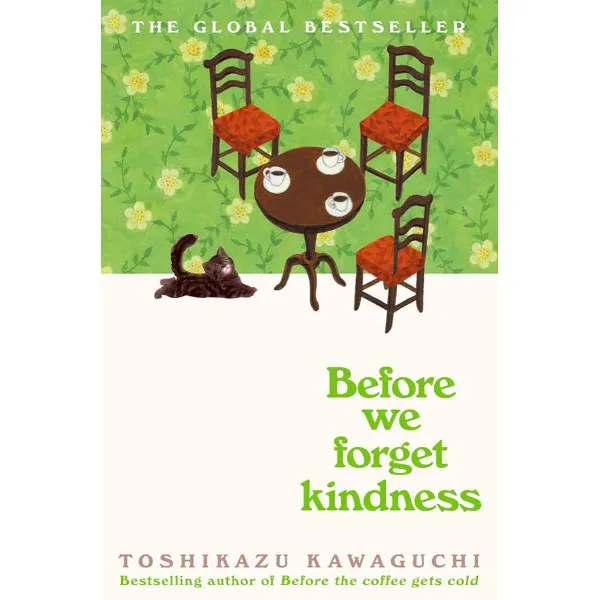 BEFORE WE FORGET KINDNESS