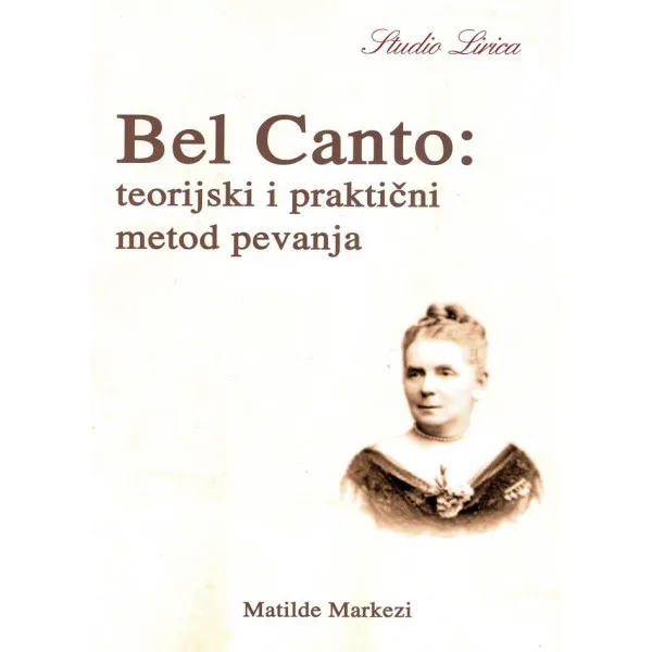 BEL KANTO Teorijski i praktični metod pevanja