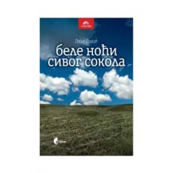BELE NOĆI SIVOG SOKOLA - Labud Dragić