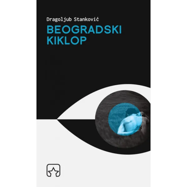 BEOGRADSKI KIKLOP - Dragoljub Stanković