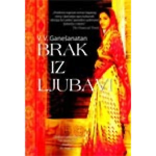 BRAK IZ LJUBAVI - V. V. Ganešanantan