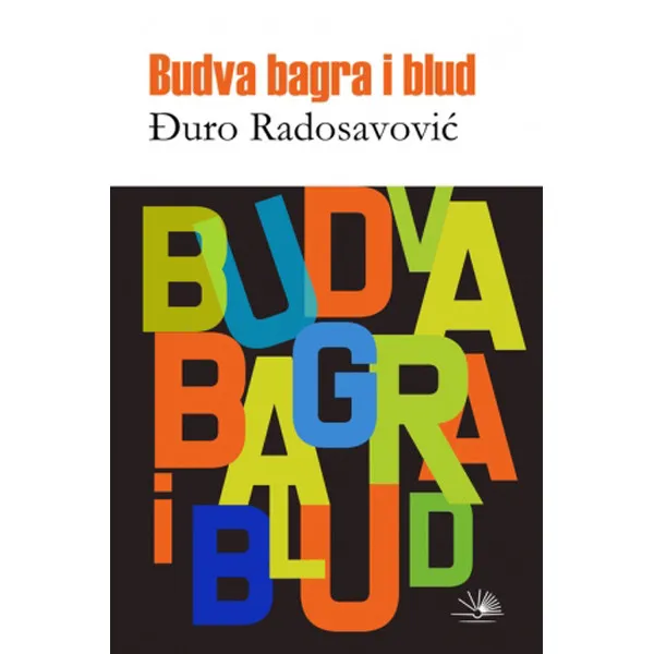 BUDVA BAGRA I BLUD - Đuro Radosavović