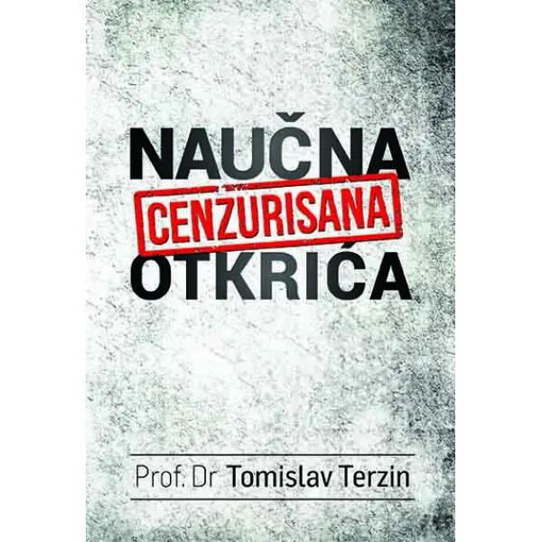CENZURISANA NAUČNA OTKRIĆA - Tomislav Terzin