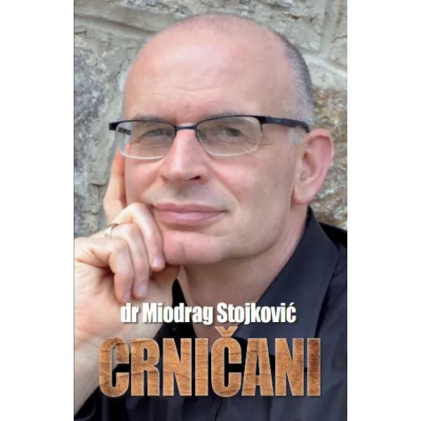 CRNIČANI - Miodrag Stojković