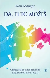 DA TI TO MOŽEŠ - Ivan Kosogor
