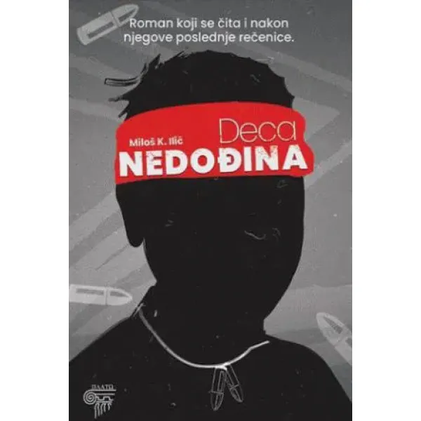 DECA NEDOĐINA - Miloš K. Ilić