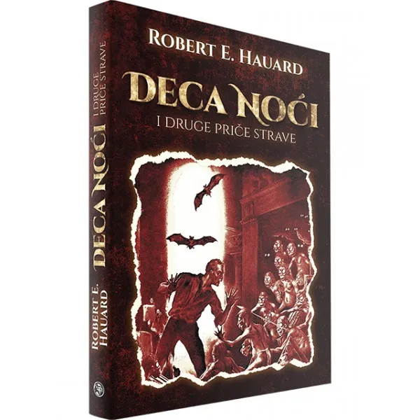 DECA NOĆI I DRUGE PRIČE STRAVE - Robert E. Hauard