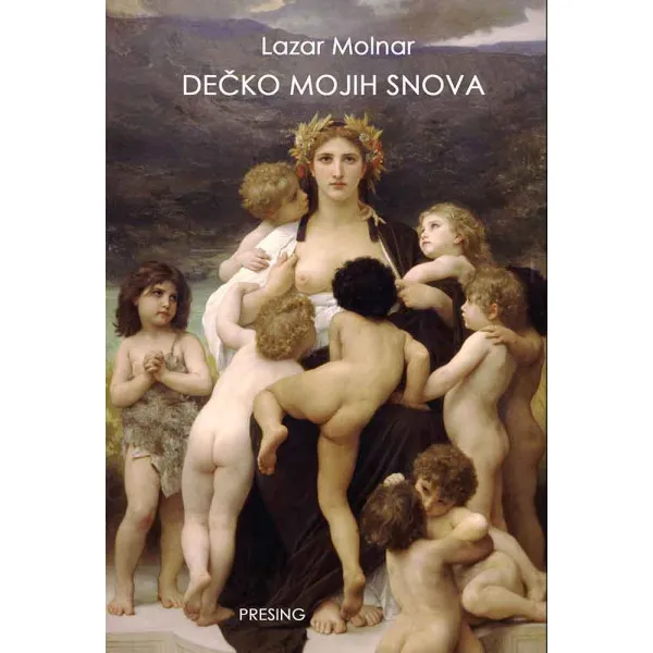 DEČKO MOJIH SNOVA - Lazar Molnar