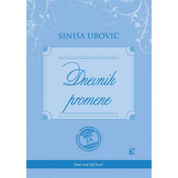 DNEVNIK PROMENE STO POSTO JA - Siniša Ubović