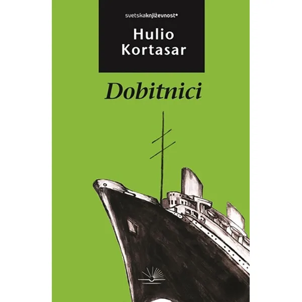 DOBITNICI - Hulio Kortasar