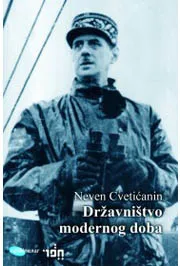 DRŽAVNIŠTVO MODERNOG DOBA - Neven Cvetićanin