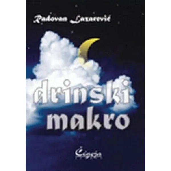 DRINSKI MAKRO - Radovan Lazarević