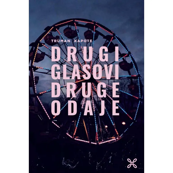 DRUGI GLASOVI DRUGE ODAJE - Truman Kapote