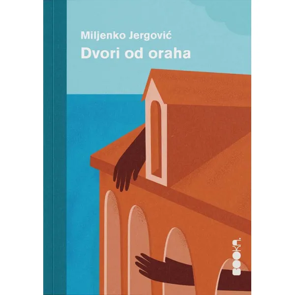 DVORI OD ORAHA - Miljenko Jergović