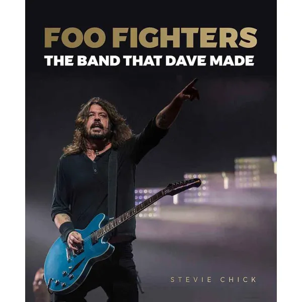 FOO FIGHTERS The Band that Dave Made