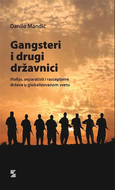 GANGSTERI I DRUGI DRŽAVNICI - Danilo Mandić