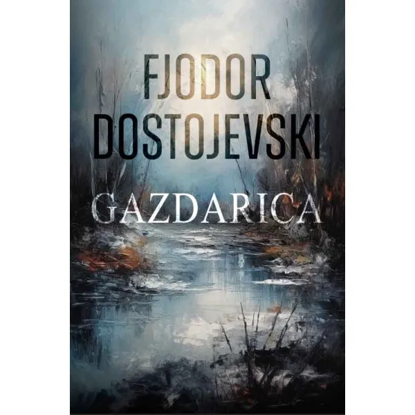 GAZDARICA - Fjodor Mihajlovič Dostojevski