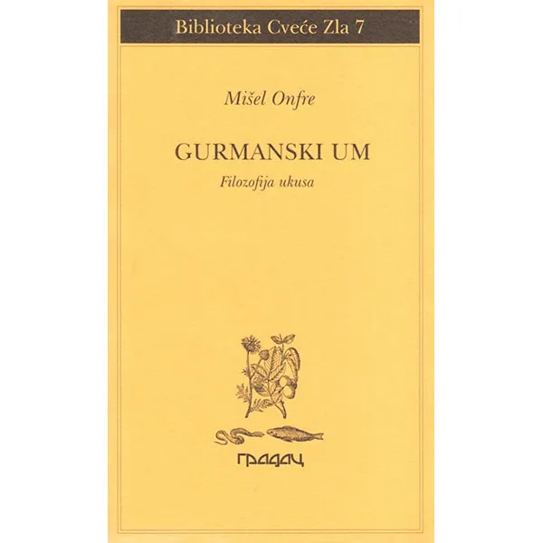 GURMANSKI UM Filozofija ukusa