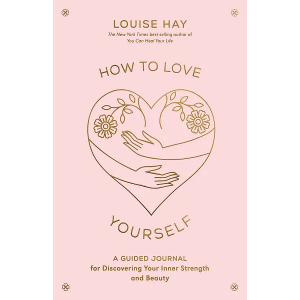 HOW TO LOVE YOURSELF