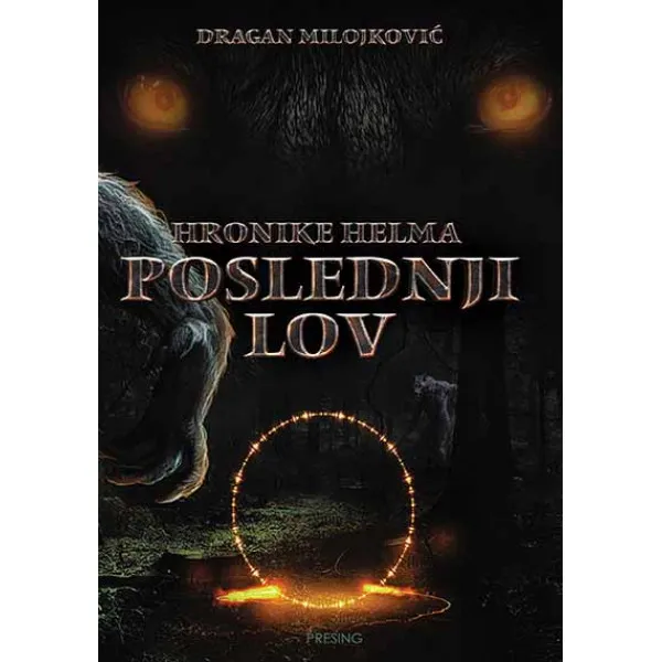 HRONIKE HELMA: POSLEDNJI LOV - Dragan Milojković