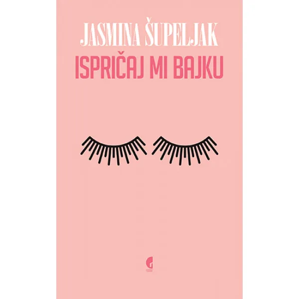 ISPRIČAJ MI BAJKU - Jasmina Šupeljak