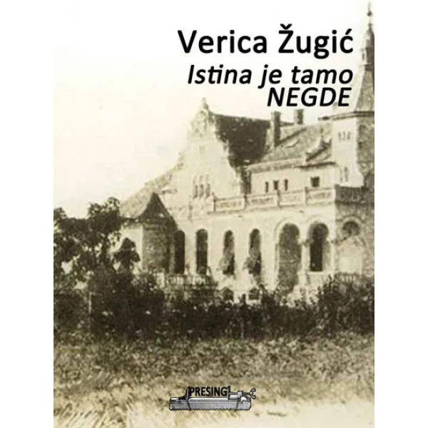 ISTINA JE TAMO NEGDE - Verica Žugić