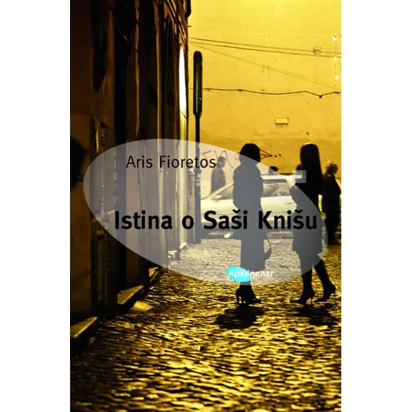 ISTINA O SAŠI KNIŠU - Aris Fioretos