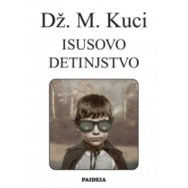 ISUSOVO DETINJSTVO - Džon Majkl Kuci
