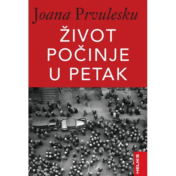 ŽIVOT POČINJE U PETAK - Joana Prvulesku