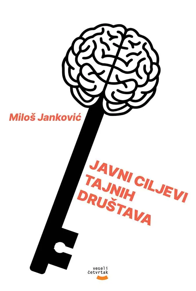 JAVNI CILJEVI TAJNIH DRUŠTAVA - Miloš Janković