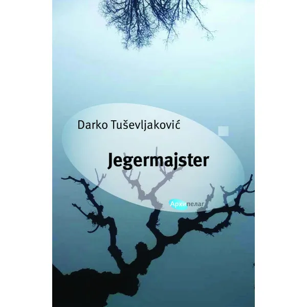 JEGERMAJSTER - Darko Tuševljaković