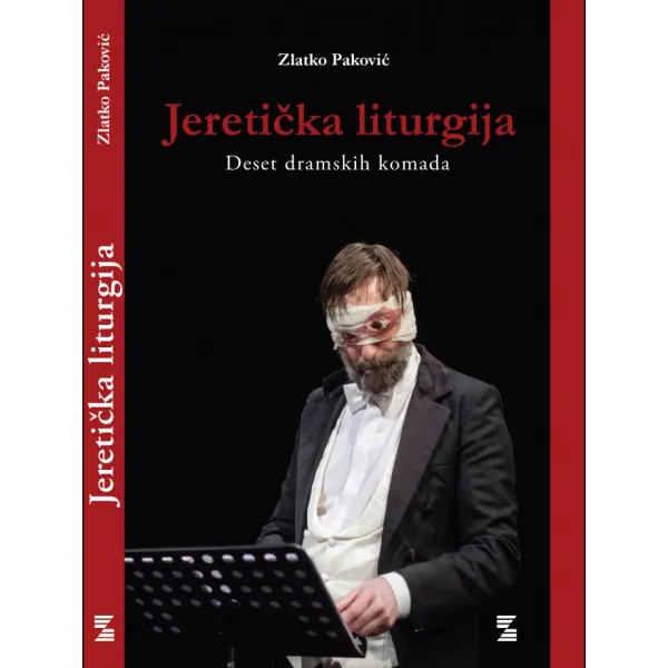 JERETIČKA LITURGIJA  - deset dramskih komada - Zlatko Paković