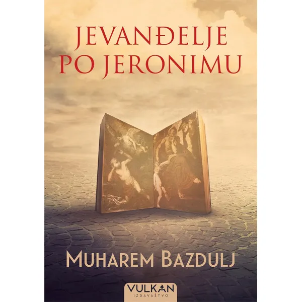 JEVANĐELJE PO JERONIMU - Muharem Bazdulj