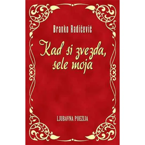 KAD SI ZVEZDA SELE MOJA