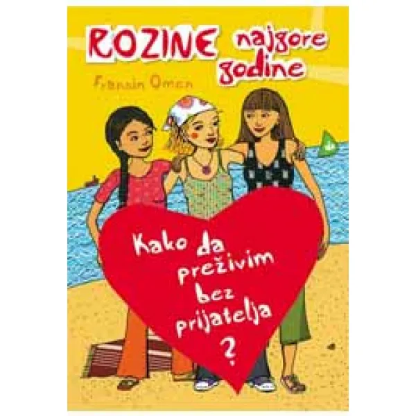 KAKO DA PREŽIVIM BEZ PRIJATELJA