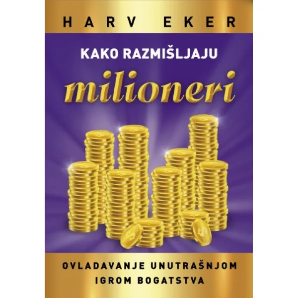 KAKO RAZMIŠLJAJU MILIONERI
