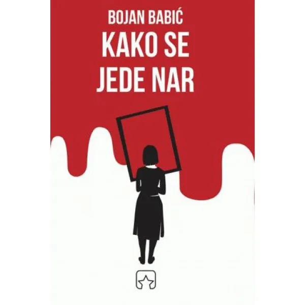KAKO SE JEDE NAR - Bojan Babić