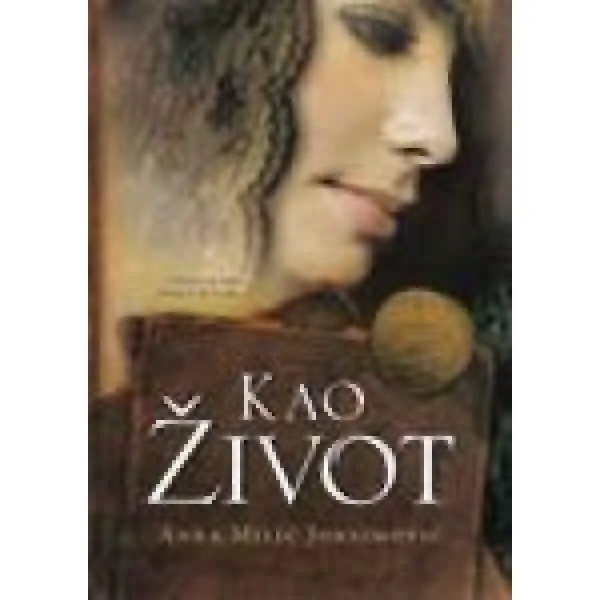 KAO ŽIVOT - Anka Milić Joksimović