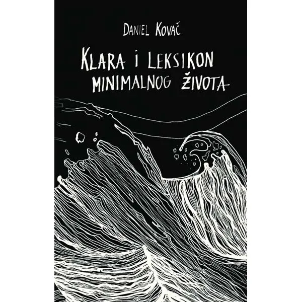 KLARA I LEKSIKON MINIMALNOG ŽIVOTA - Daniel Kovač
