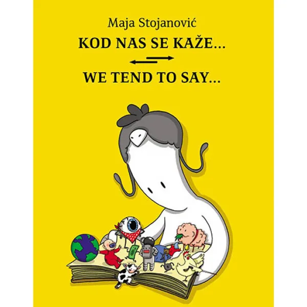 KOD NAS SE KAŽE… WE TEND TO SAY…