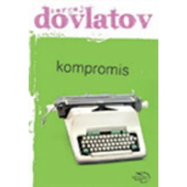 KOMPROMIS - Sergej Dovlatov