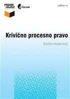 KRIVIČNO PROCESNO PRAVO - Srećko Kosanović