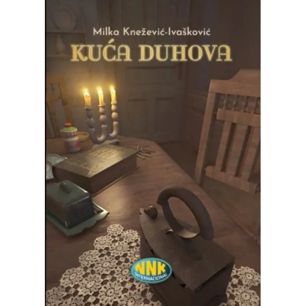 KUĆA DUHOVA - Milka Knežević-Ivašković