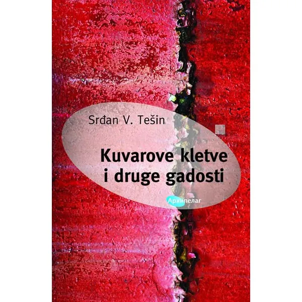 KUVAROVE KLETVE I DRUGE GADOSTI - Srđan V. Tešin