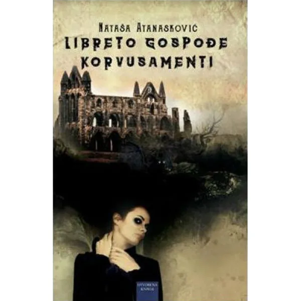 LIBRETO GOSPOĐE KORVUSAMENTI - Nataša Atanasković
